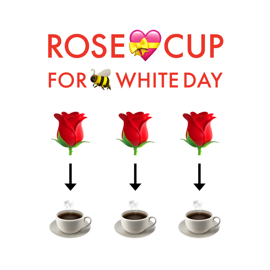 2021.03 ROSE CUP for WHITE DAY🌹